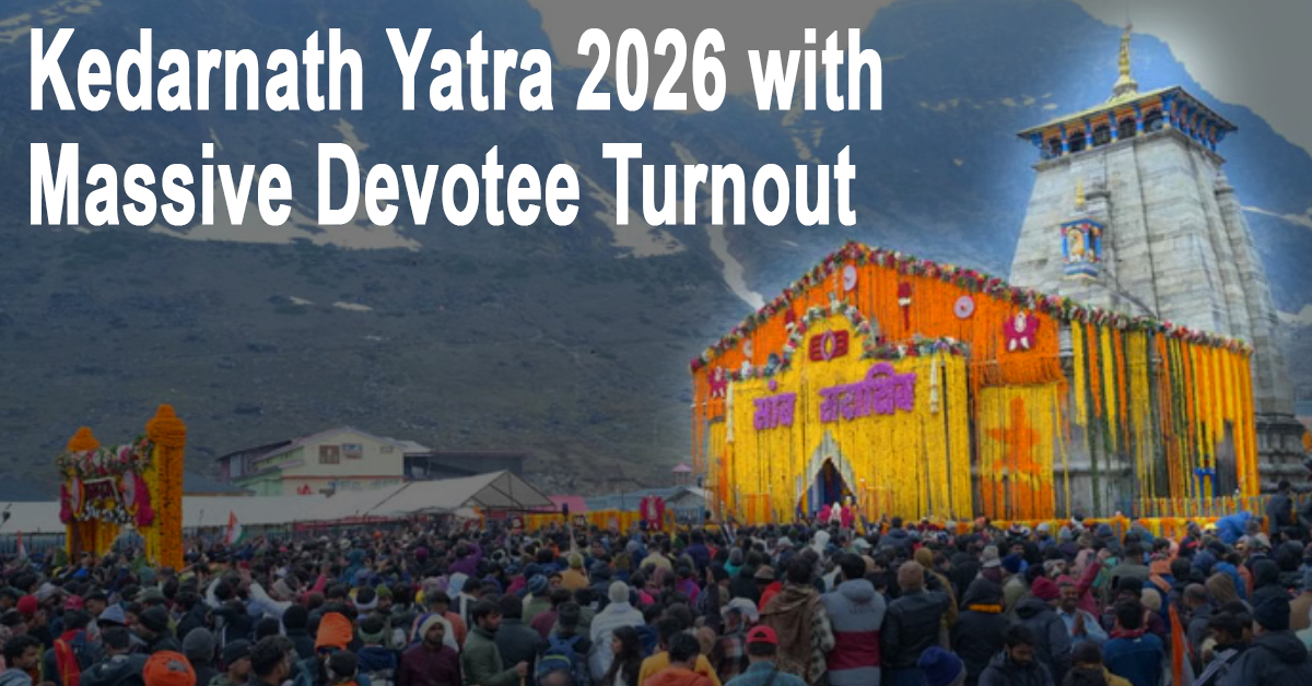 Kedarnath Yatra 2026